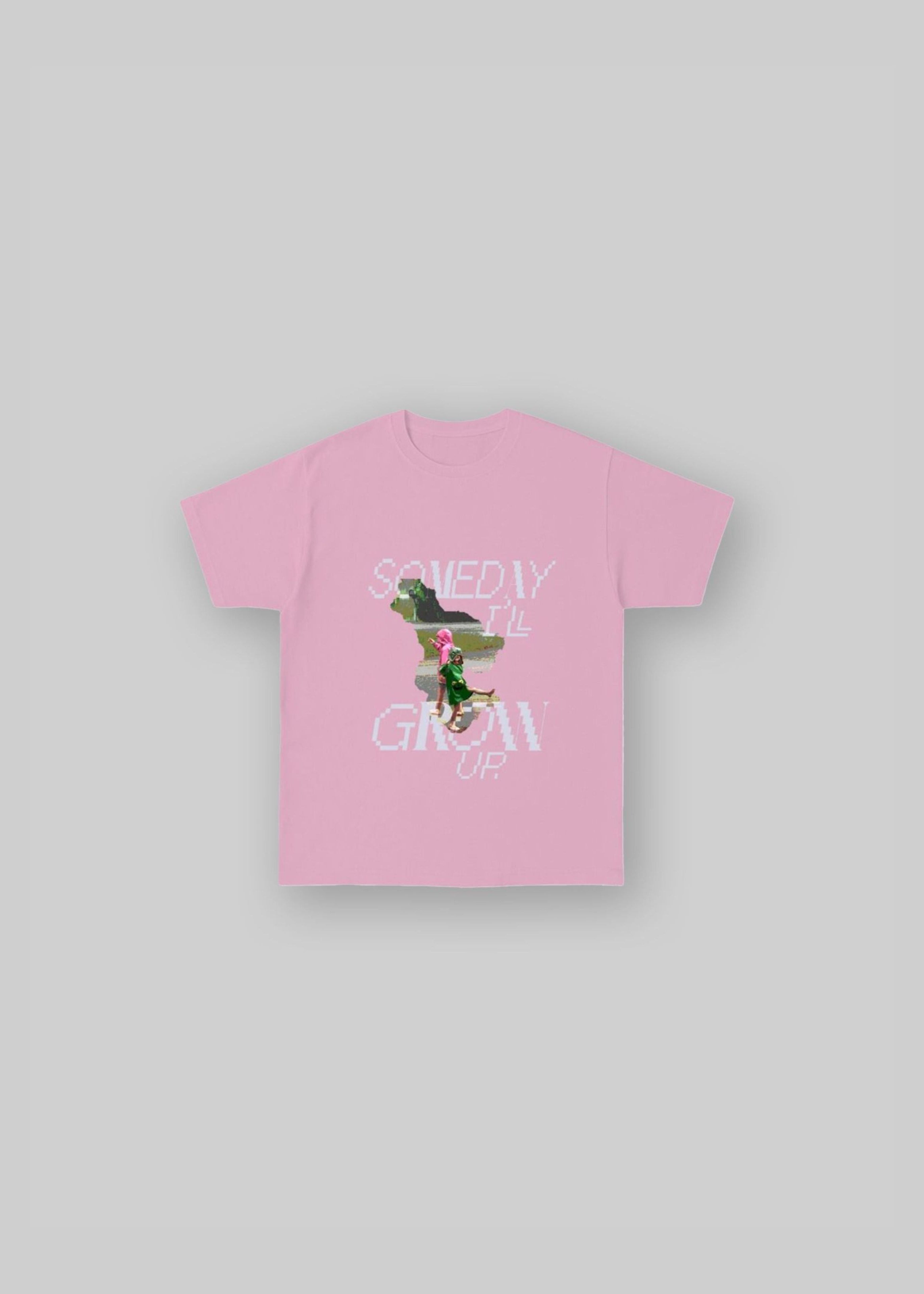 Someday I’ll Grow Up Tshirt
