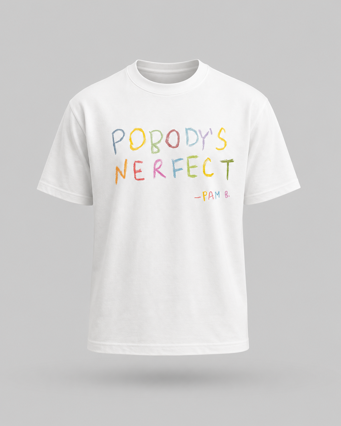 Pobody's Nerfect Tshirt (Regular Fit)