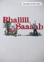 Load image into Gallery viewer, The BhaiSaab Tshirt (Pre-Order only)
